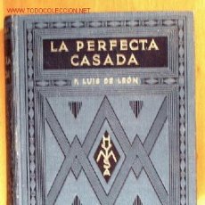 Libros de segunda mano: LA PERFECTA CASADA DE FRAY LUIS DE LEON. HERMOSA ENCUADERNACIÓN . Lote 20460706